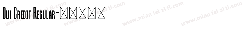 Due Credit Regular字体转换